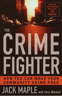 Poza produsului The Crime Fighter: How You Can Make Your Community Crime Free - Jack Maple