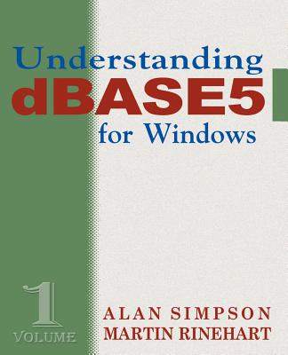 Understanding dBASE 5 for Windows - Alan Simpson