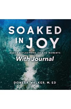 Coperta cărții 'Soaked in Joy - Donesa Walker'