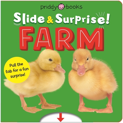 Farm (Slide & Surprise!): Pull the Tabs for a Fun Farm Surprise! - Roger Priddy