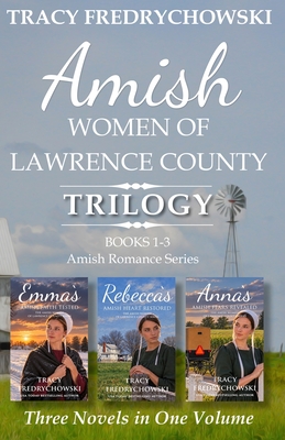 Coperta cărții 'Amish Women of Lawrence County Trilogy Books 1-3 -'