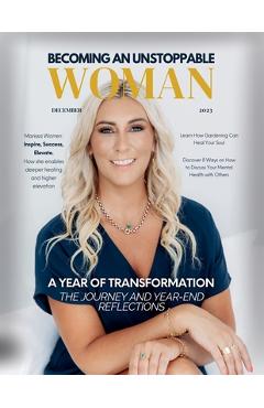 Coperta cărții 'Becoming An Unstoppable Woman Magazine: December 2023 - Hanna Olivas'