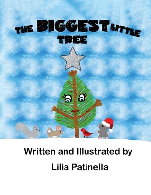 The Biggest Little Tree - Lilia Patinella