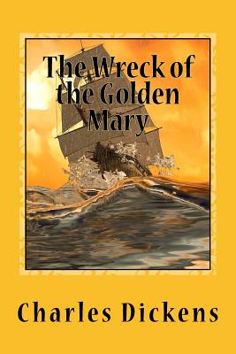 Coperta cărții 'The Wreck of the Golden Mary - Charles Dickens'