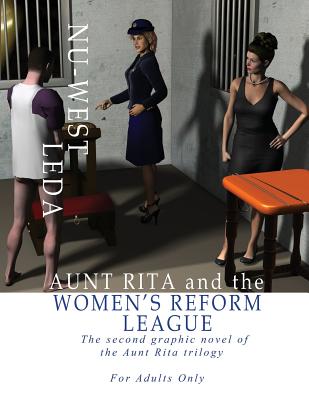 Aunt Rita and the Women's Reform League: The Second Graphic Novel of the Aunt Rita Trilogy - Ed Lee