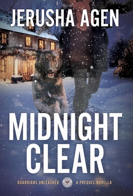 Midnight Clear: A Christian K-9 Suspense - Jerusha Agen