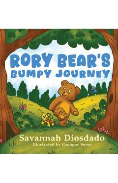 Coperta cărții 'Rory Bear's Bumpy Journey - Savannah Diosdado'