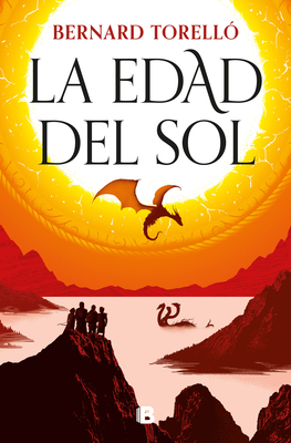 La Edad del Sol / The Age of the Sun - Bernard Torelló