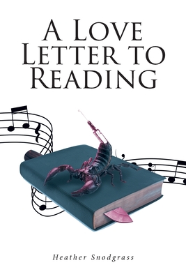 A Love Letter to Reading - Heather Snodgrass