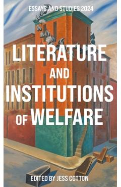 Coperta cărții 'Literature and Institutions of Welfare - Jess Cotton'