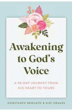 Coperta cărții 'Awakening to God's Voice: A 90-Day Journey From His Heart to Yours - Niki Krauss'