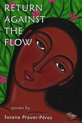 Return Against the Flow - Susana Praver-pérez