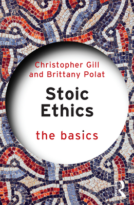 Stoic Ethics: The Basics - Christopher Gill