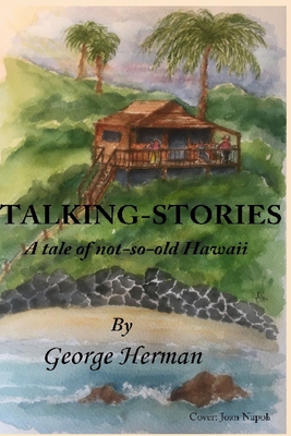 Coperta cărții 'Talking-Stories: A tale of not-very-old Hawaii - George Herman'
