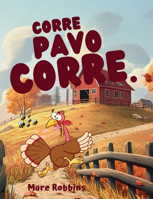 Corre, Pavo Corre - 