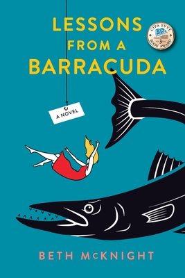 Lessons from a Barracuda - Beth Mcknight