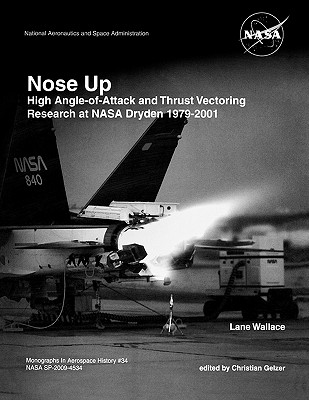 Coperta cărții 'Nose Up: High Angle-of-Attack and Thrust Vectoring Research at NASA Dryden 1979-2001. Monograph in Aerospace History,'