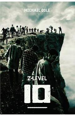 Coperta cărții 'Z-Level 10: A Zombie Apocalypse Novel - Michael Cole'