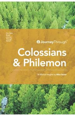 Coperta cărții 'Journey Through Colossians & Philemon: 30 Biblical Insights By Mike Raiter - Mike Raiter'