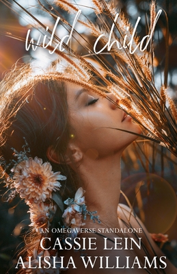 Wild Child: An Age Gap Omegaverse - Alisha Williams