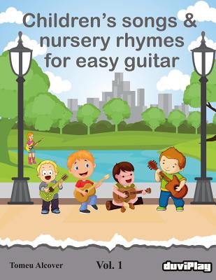 Children's songs & nursery rhymes for easy guitar. Vol 1. - 