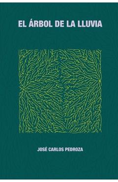 Coperta cărții 'El árbol de la lluvia - José Carlos Pedroza'