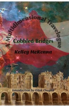 Coperta cărții 'Cobbled Bridges: A Multidimensional Travelogue - Jay Rossier'