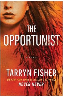 Poza produsului The Opportunist - Tarryn Fisher