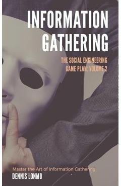 Coperta cărții 'The Social Engineering Game Plan: Information Gathering - Dennis Lonmo'