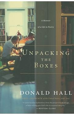 Poza produsului Unpacking the Boxes: A Memoir of a Life in Poetry - Donald Hall