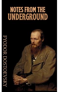 Notes from the Underground-Hardback - Fyodor M. Dostoevsky
