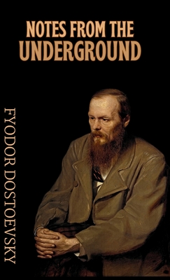 Notes from the Underground-Hardback - Fyodor M. Dostoevsky