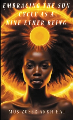 Embracing The Sun Cycle As A Nine Ether Being - Mus Zoser Ankh Hat