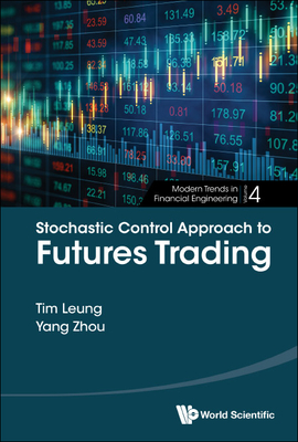 Stochastic Control Approach to Futures Trading - Yang Zhou Tim Leung