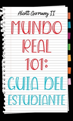 Mundo Real 101: Guia Del Estudiante - Alcott Germany