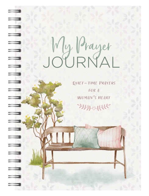 My Prayer Journal: Quiet-Time Prayers for a Woman's Heart - 