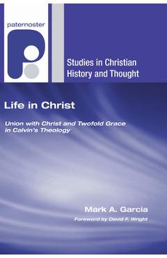 Coperta cărții 'Life in Christ - Mark A. Garcia'