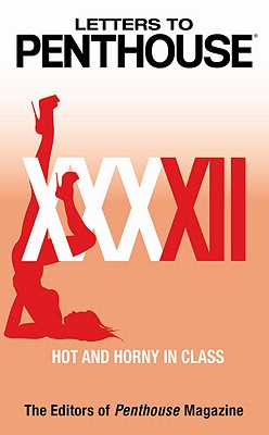 Letters to Penthouse XXXXII: Hot and Horny in Class - 