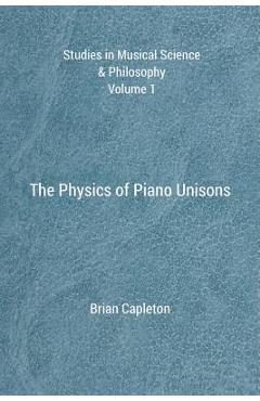 Coperta cărții 'The Physics of Piano Unisons - Brian Capleton'
