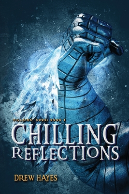 Coperta cărții 'Chilling Reflections - Drew Hayes'