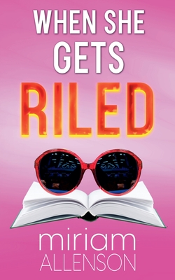 Coperta cărții 'When She Gets Riled - Miriam Allenson'