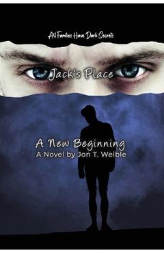 Coperta cărții 'Jack's Place: A New Beginning - Jon T. Weible'