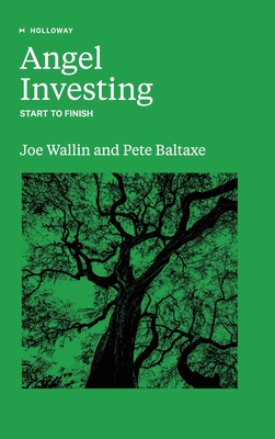 Angel Investing: Start to Finish - Pete Baltaxe