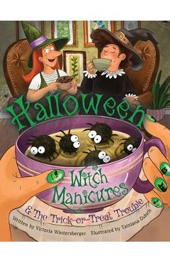 Coperta cărții 'Halloween Witch Manicures & The Trick-or-Treat Trouble - Victoria Wintersberger'