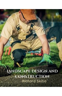 Poza produsului Landscape Design and Construction - Richard Skiba