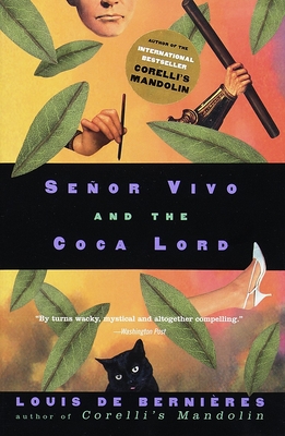 Senor Vivo and the Coca Lord - Louis De Bernieres