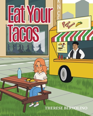 Eat Your Tacos - Therese Bertolino