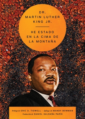 Coperta cărții 'I've Been to the Mountaintop \ He Estado En La Cima de la Montaña (Spanish Ed.) - Martin Luther King'