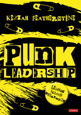 Coperta cărții 'Punk Leadership: Leading Schools Differently - Keziah Featherstone'