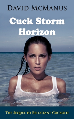 Cuck Storm Horizon - David Mcmanus